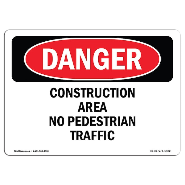 OSHA, Construction Area No Pedestrian Traffic, 18in X 12in Plastic, 12" W, 18" L, Landscap